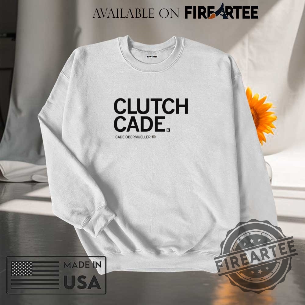 Clutch Cade Cade Obermueller Shirt 7 Clutch Cade Cade Obermueller shirt