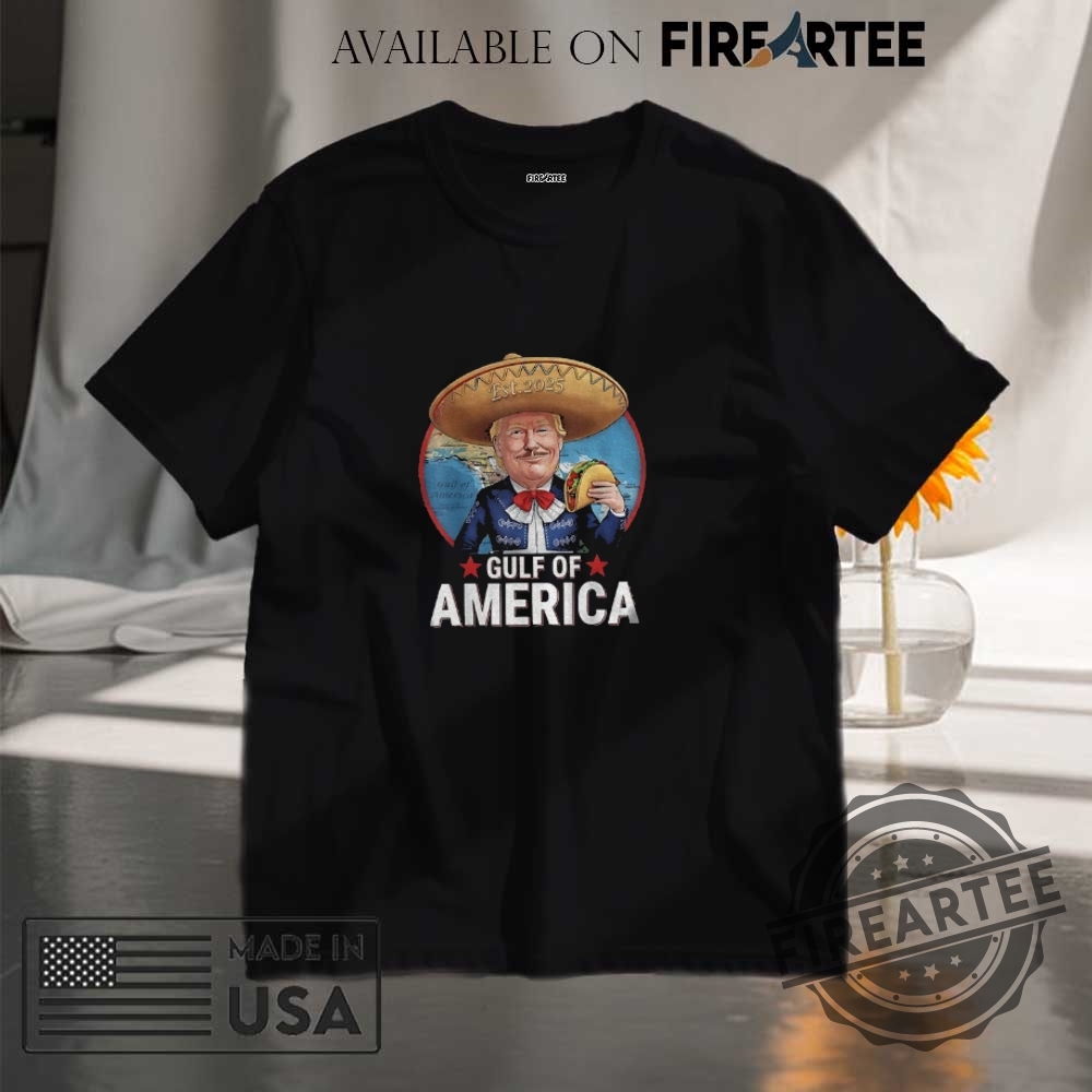 "Top 5 Patriotic and Humorous Political Shirts for 2025" 2 Funny Trump Eat Taco Gulf Of America Trump Shirt