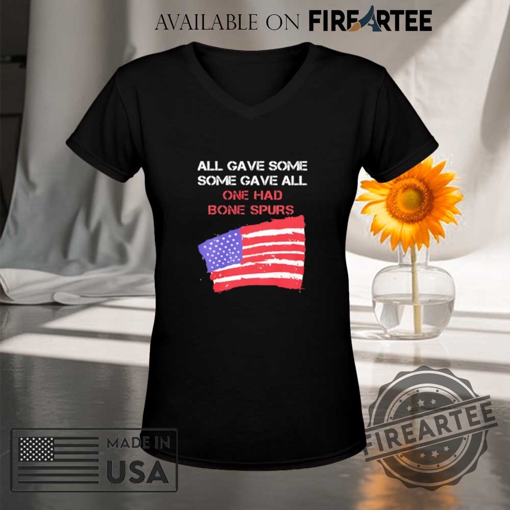 All Gave Some Gave All One Had Bone Spurs Usa Flag Shirt 9 All gave some gave all one had bone spurs USA flag shirt