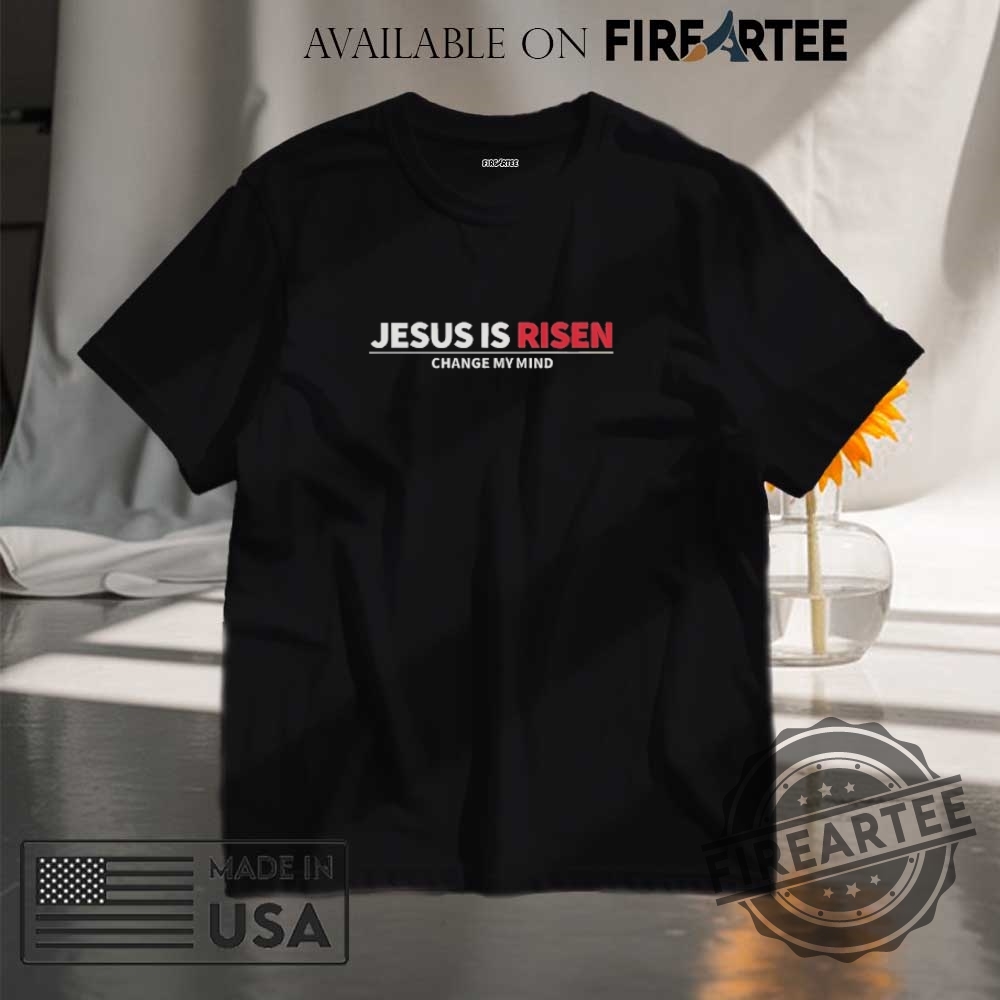 Noland Arbaugh Jesus Is Risen Changed My Mind Shirt