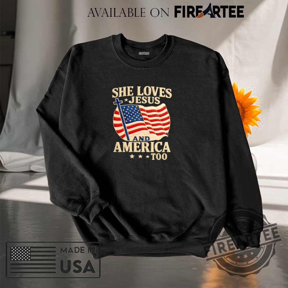 She Loves Jesus And America Too Flag Shirt 7 She loves Jesus and America too flag shirt