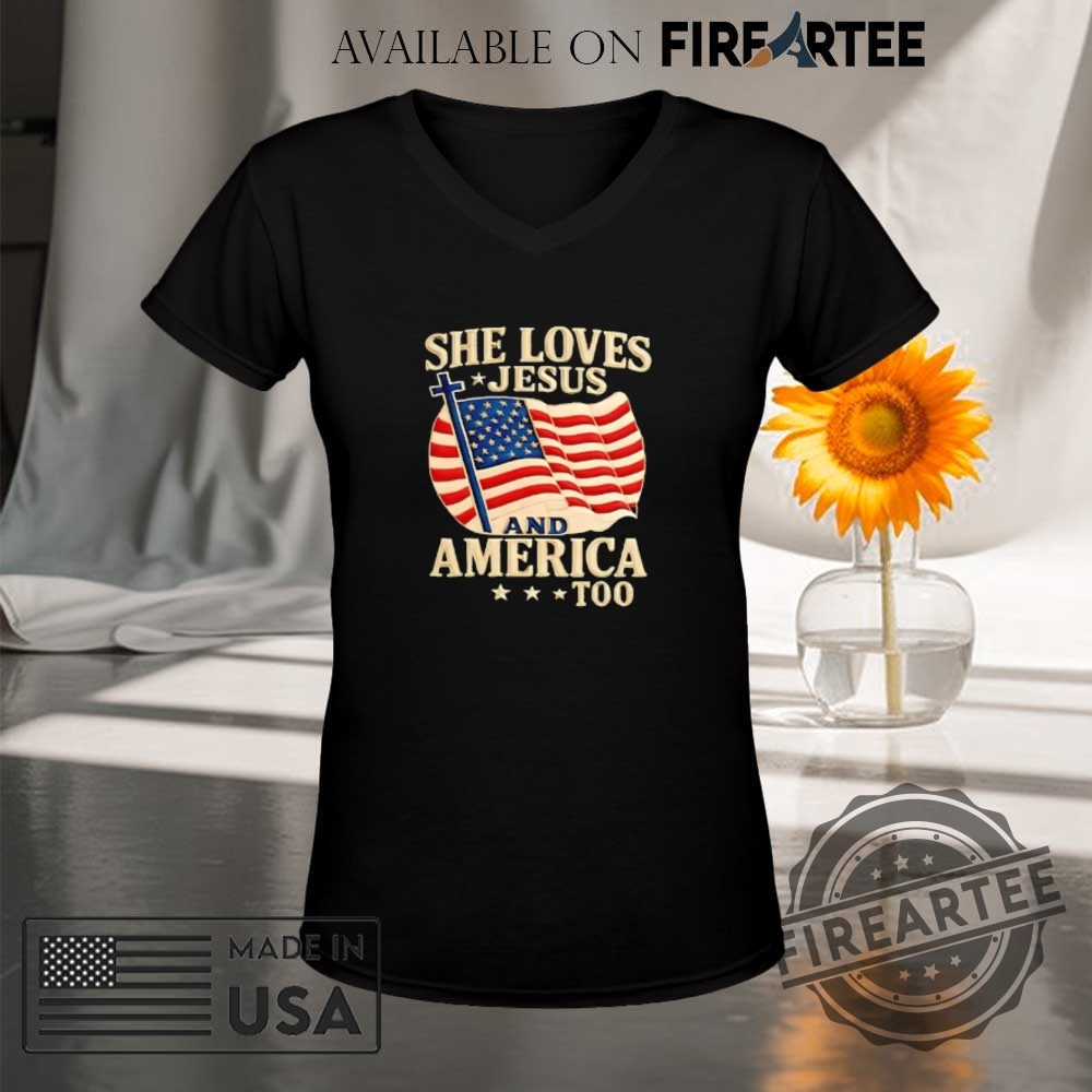 She Loves Jesus And America Too Flag Shirt 9 She loves Jesus and America too flag shirt