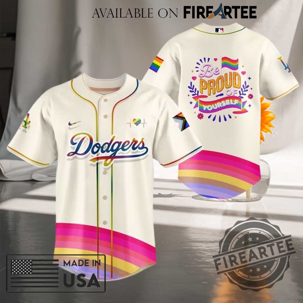 Los Angeles Dodgers Be Proud Of Yourself Pride Celebration Baseball Jersey