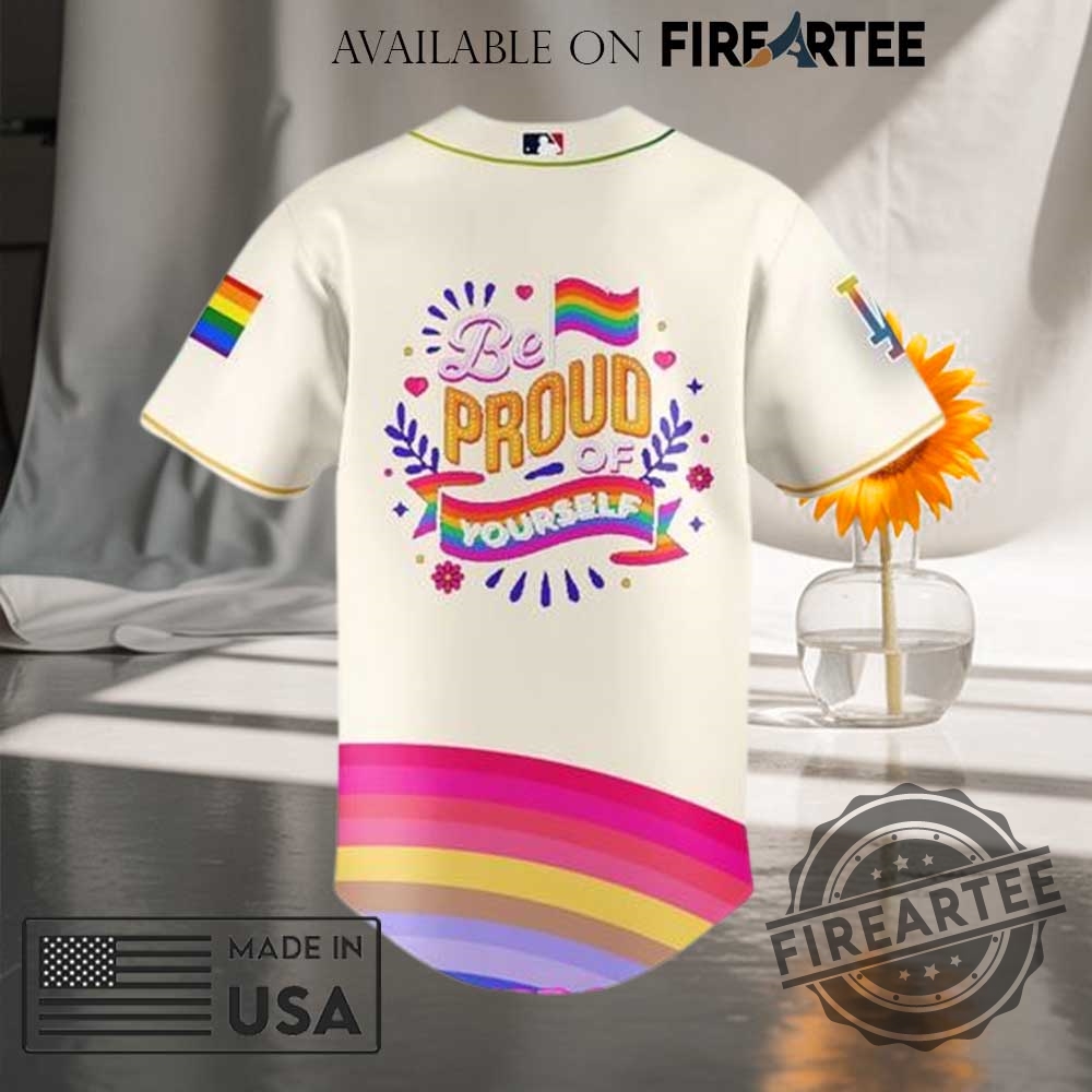 Los Angeles Dodgers Be Proud Of Yourself Pride Celebration Baseball Jersey 4 Los Angeles Dodgers Be Proud of Yourself Pride Celebration Baseball Jersey