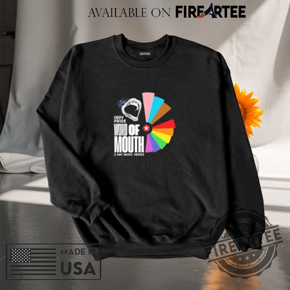 Indy Pride Word Of Mouth 2 Day Music Series Shirt 7 Indy Pride Word Of Mouth 2 Day Music Series Shirt