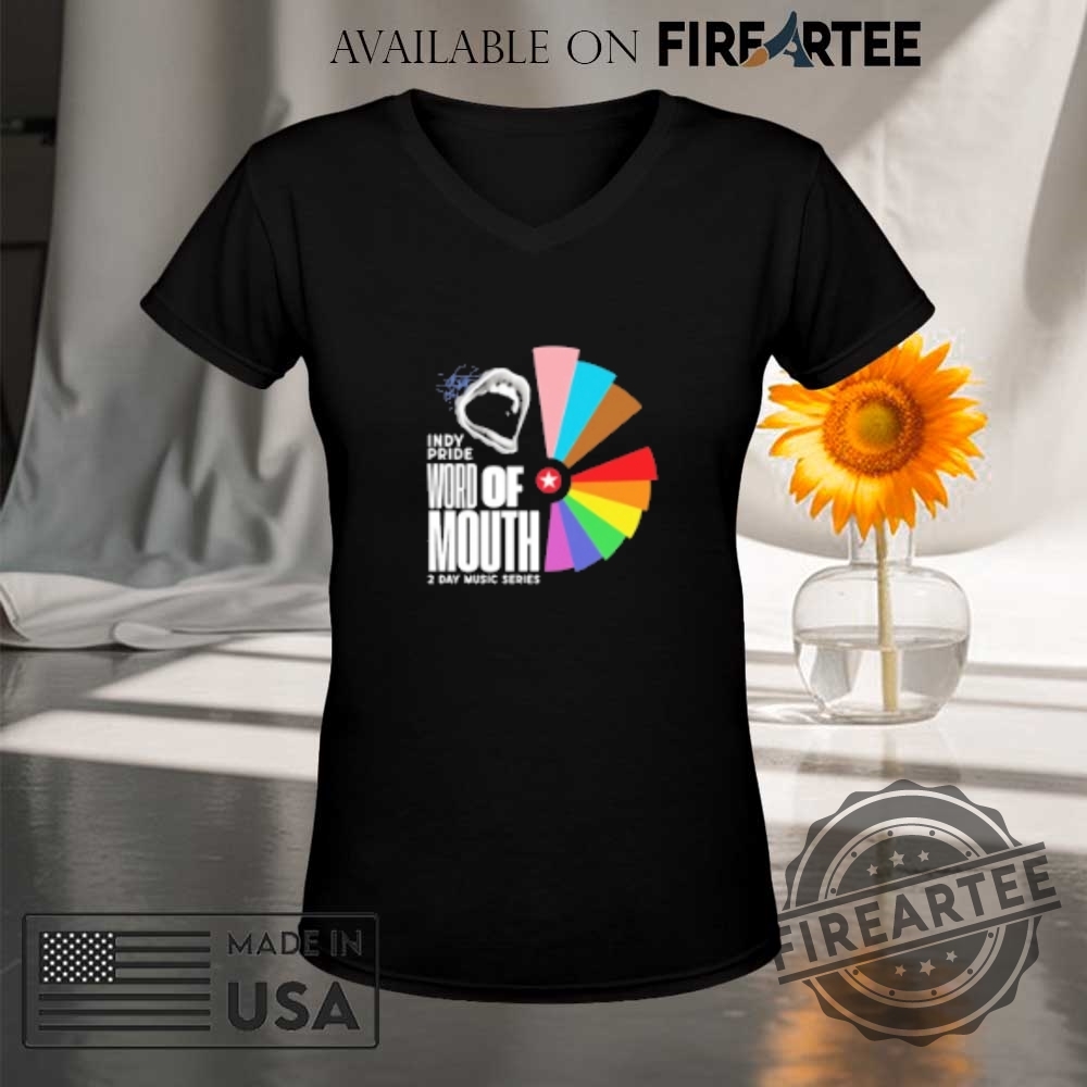 Indy Pride Word Of Mouth 2 Day Music Series Shirt 9 Indy Pride Word Of Mouth 2 Day Music Series Shirt