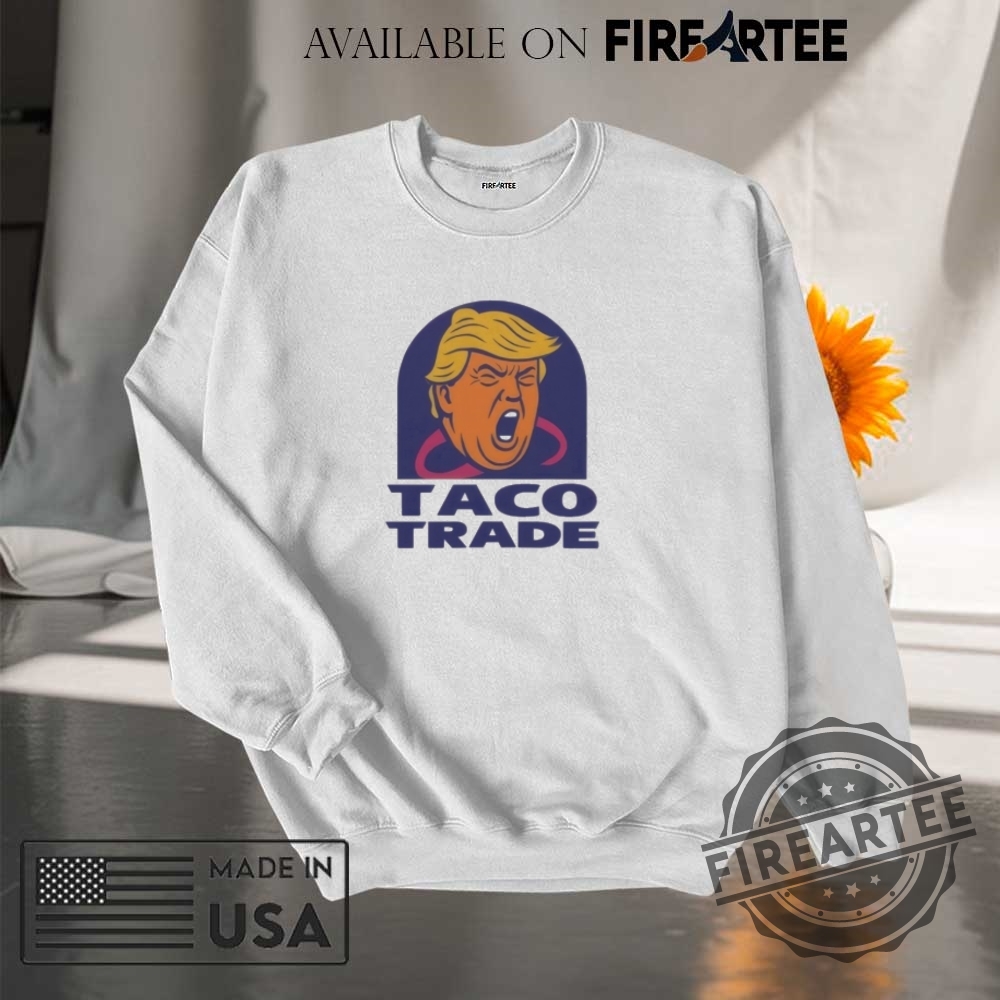 Donald Trump Taco Trade Shirt 7 Donald Trump Taco Trade Shirt