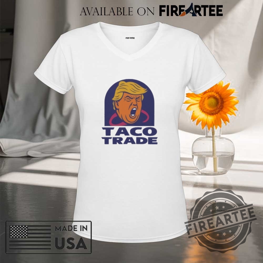 Donald Trump Taco Trade Shirt 9 Donald Trump Taco Trade Shirt