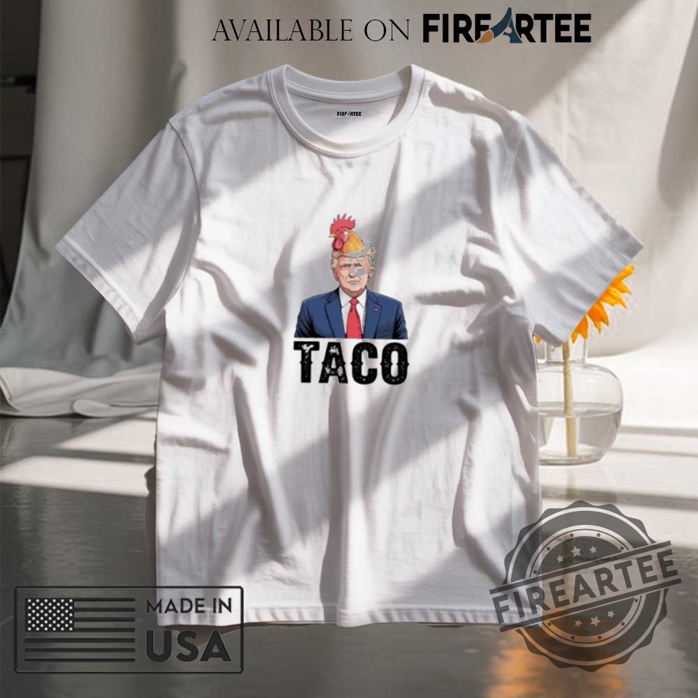 Chicken Taco Trump Shirt