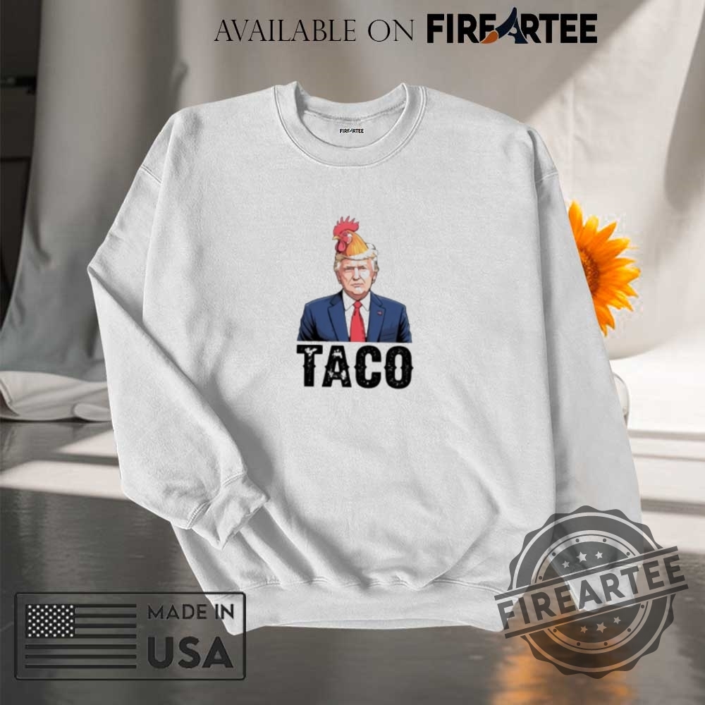 Chicken Taco Trump Shirt 7 Chicken Taco Trump shirt