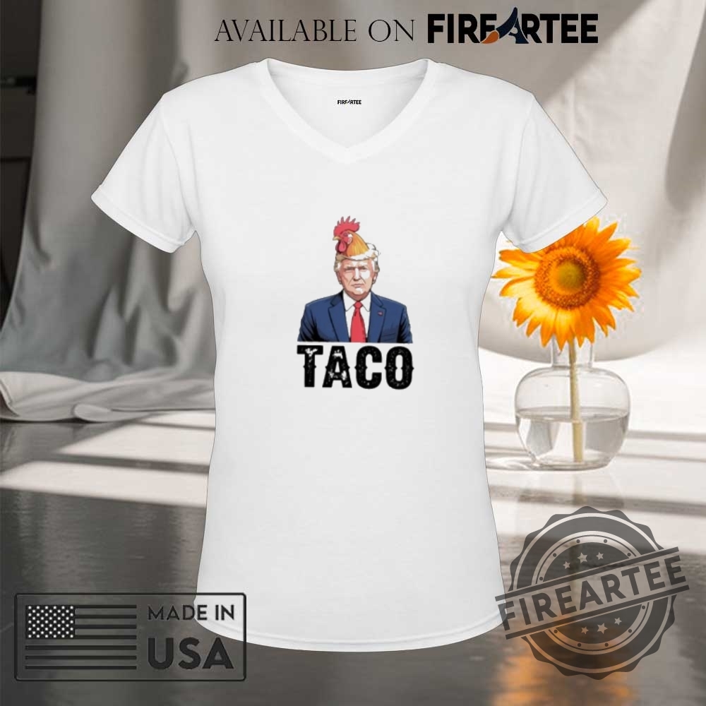 Chicken Taco Trump Shirt 9 Chicken Taco Trump shirt