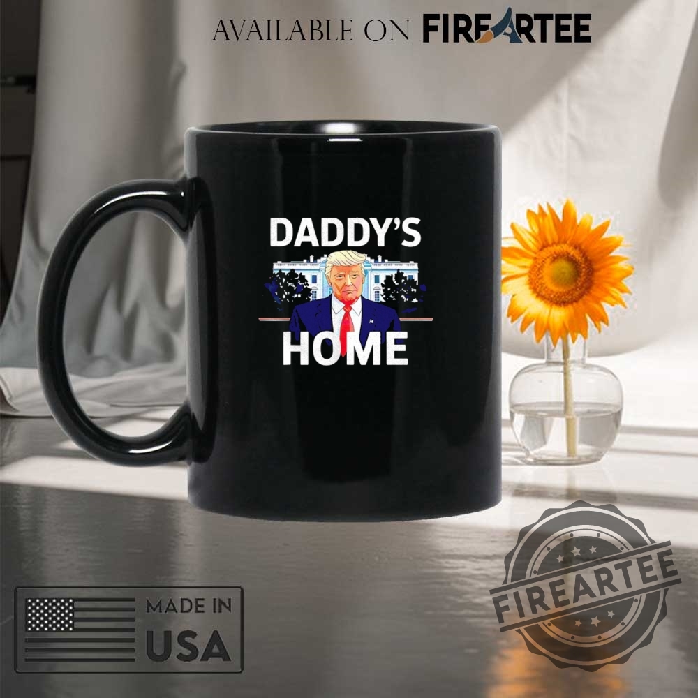 Donald Trump Daddys Home Shirt 8 Donald Trump Daddy’s Home shirt