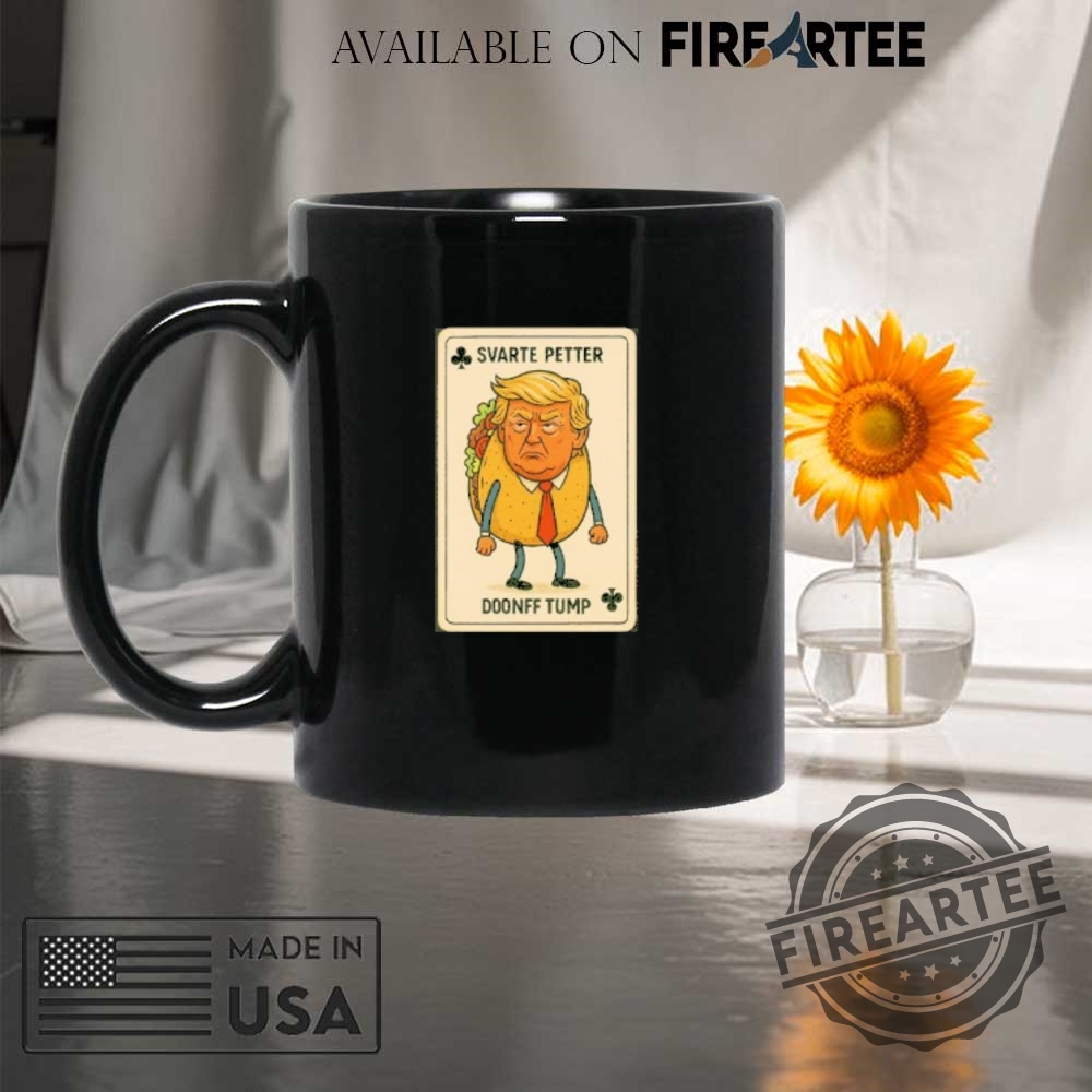 Svarte Petter Donald Trump Taco Trump Card Shirt 8 Svarte petter Donald Trump Taco Trump card shirt