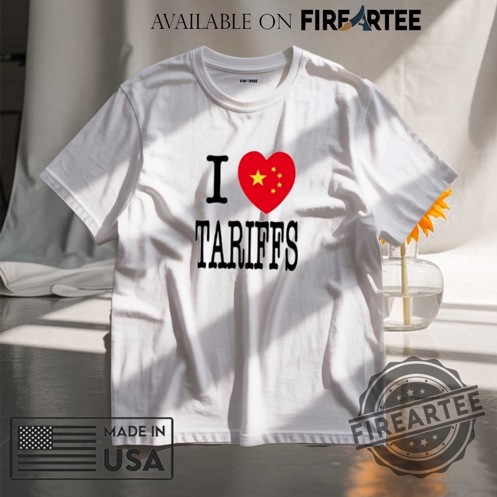 I Love Tariffs China Heart Shirt