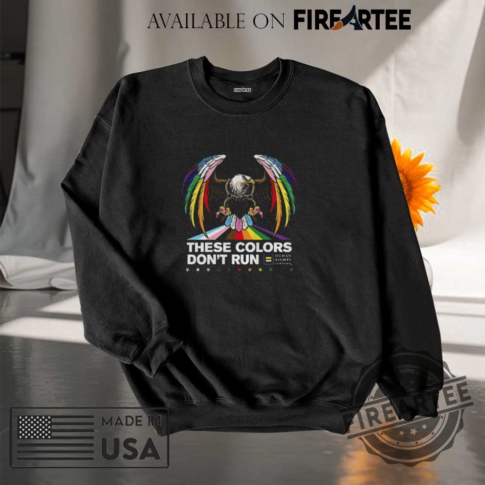 Eagles These Colors Dont Run Human Rights Campaign Shirt 7 Eagles these colors don’t run human rights campaign shirt