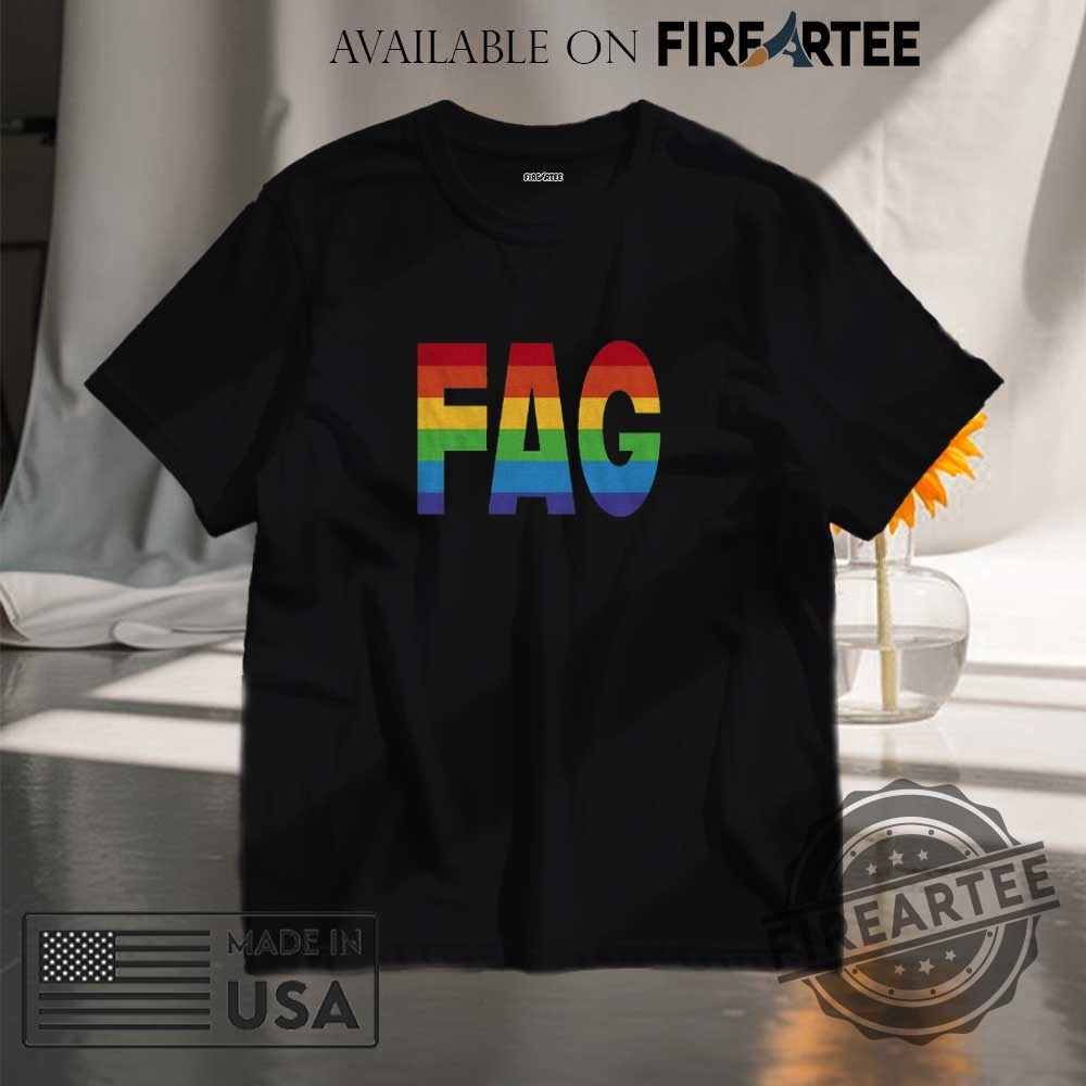 Rainbow Fag Pride Flag Lgbt Shirt