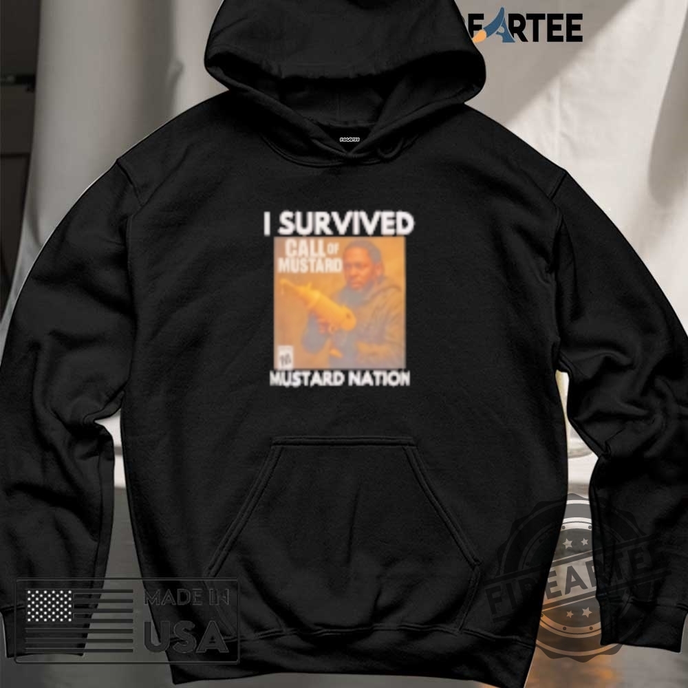 Kendrick Lamar I Survived Mustard Nation Call Of Mustard Shirt 6 Kendrick Lamar I survived mustard nation call of mustard shirt