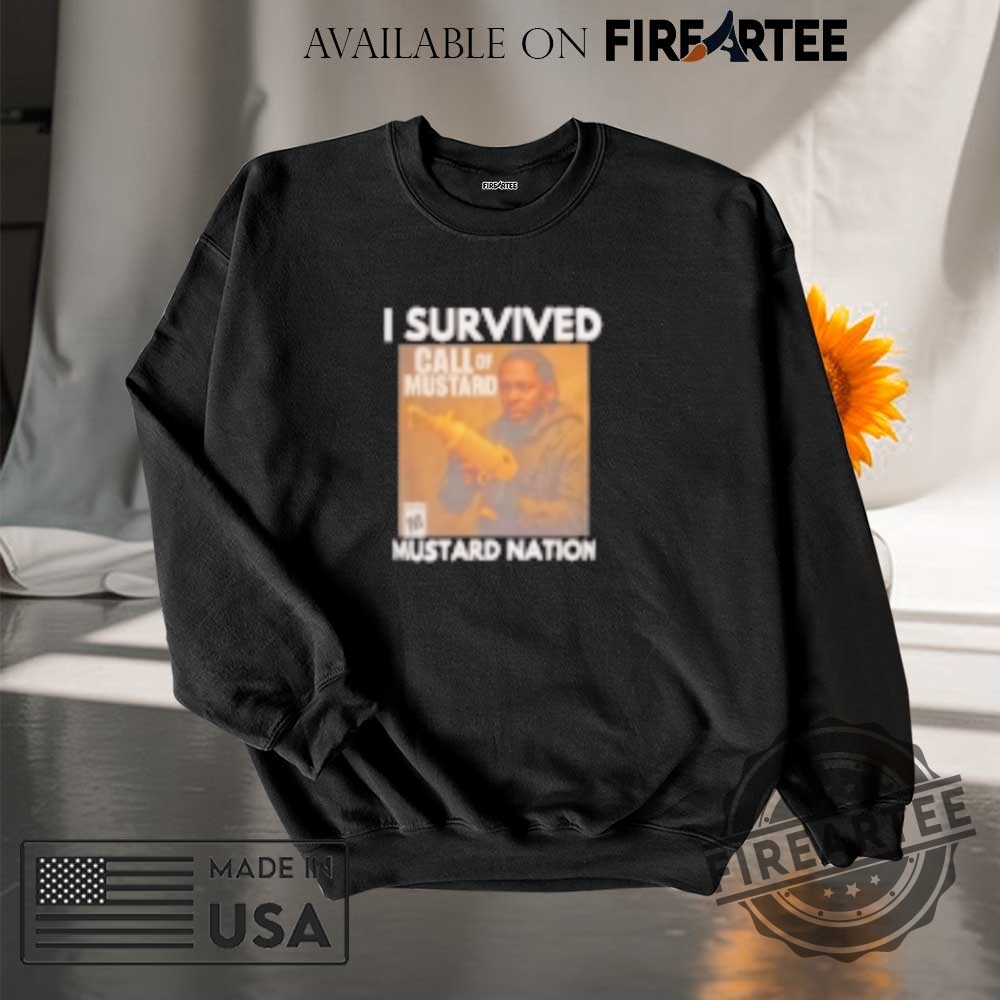 Kendrick Lamar I Survived Mustard Nation Call Of Mustard Shirt 7 Kendrick Lamar I survived mustard nation call of mustard shirt