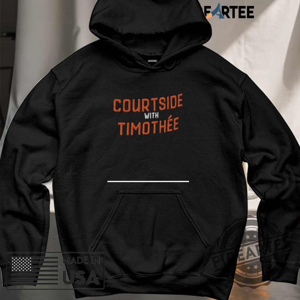 Courtside With Timothée Chalamet Shirt 6 Courtside with Timothée Chalamet shirt