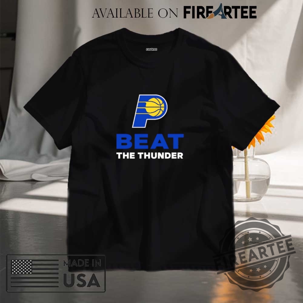 Indiana Pacers Beat The Thunder Logo Shirt