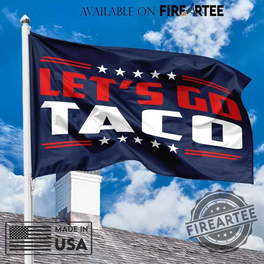 Lets Go Taco Flag Funny Outdoor Patriotic Banner For Yard Or Porch Decor