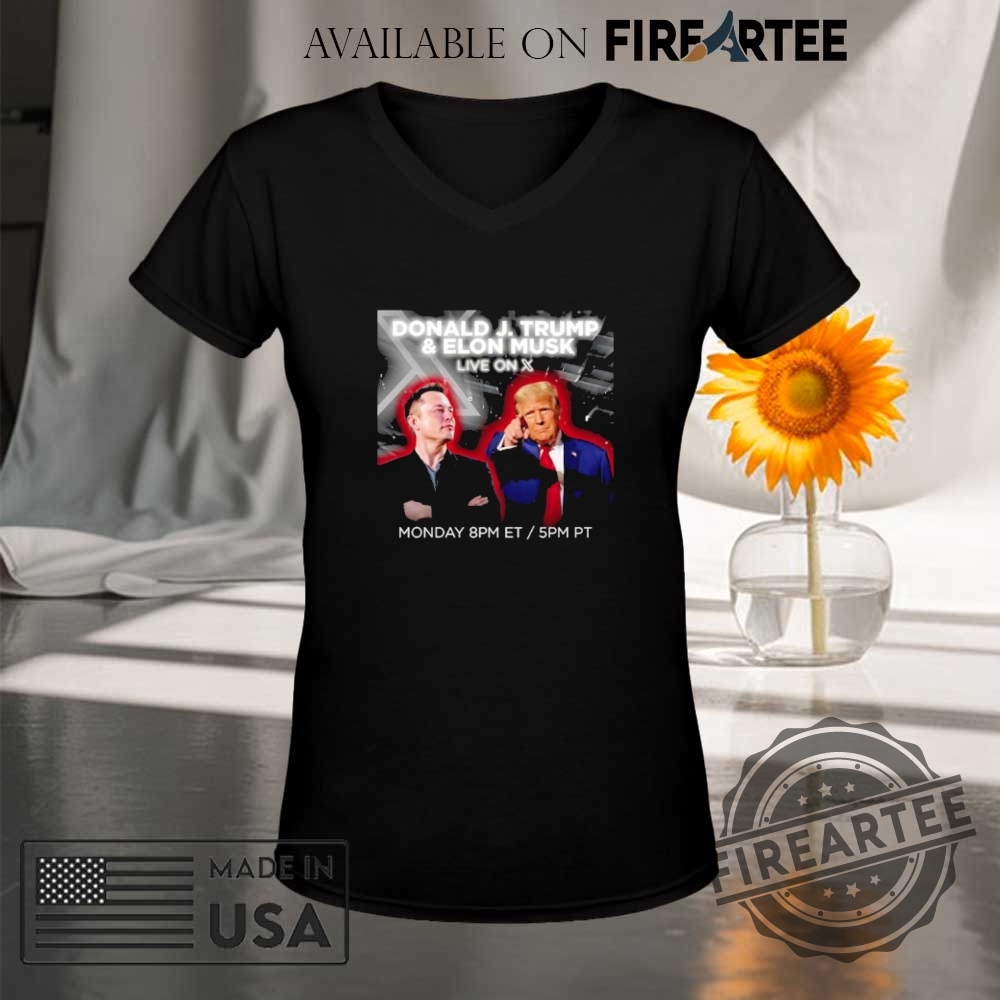 Donald J. Trump And Elon Musk Live On X Shirt 9 Donald J. Trump and Elon Musk live on X shirt