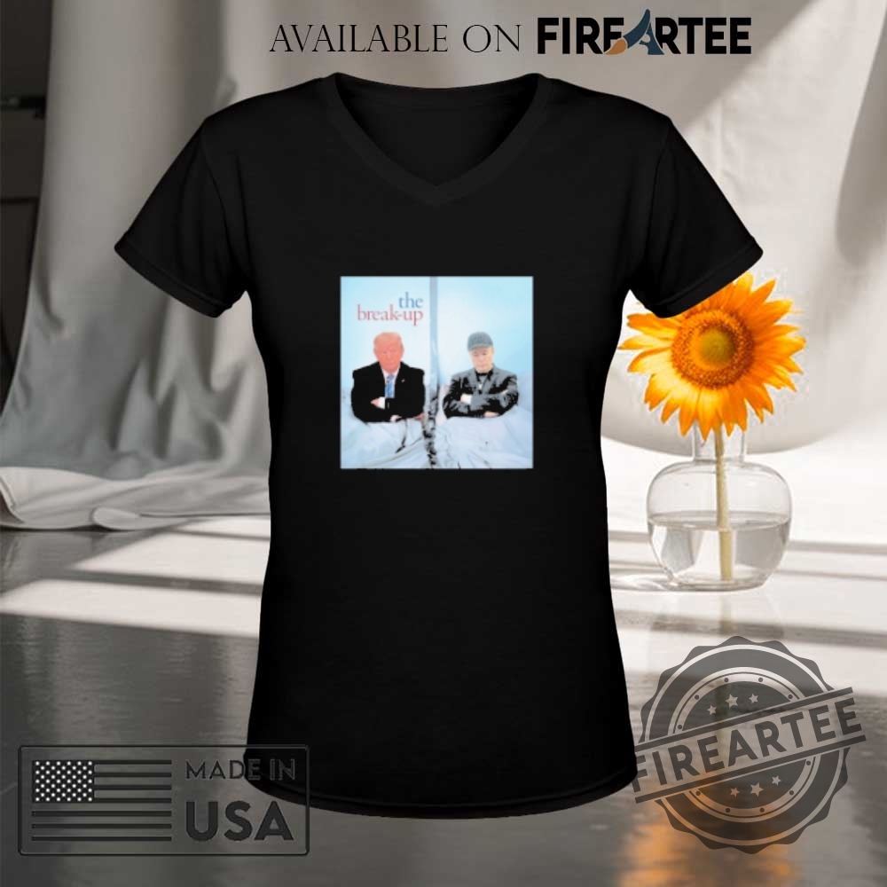 Trump And Elon Musk The Break Up Shirt 9 Trump And Elon Musk The Break Up Shirt