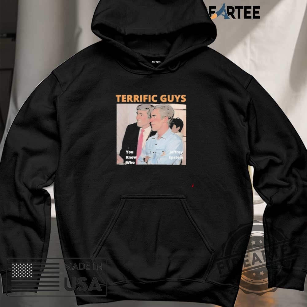 Terrific Guys Trump Epstein You Know Who Shirt 6 Terrific Guys Trump Epstein You Know Who Shirt