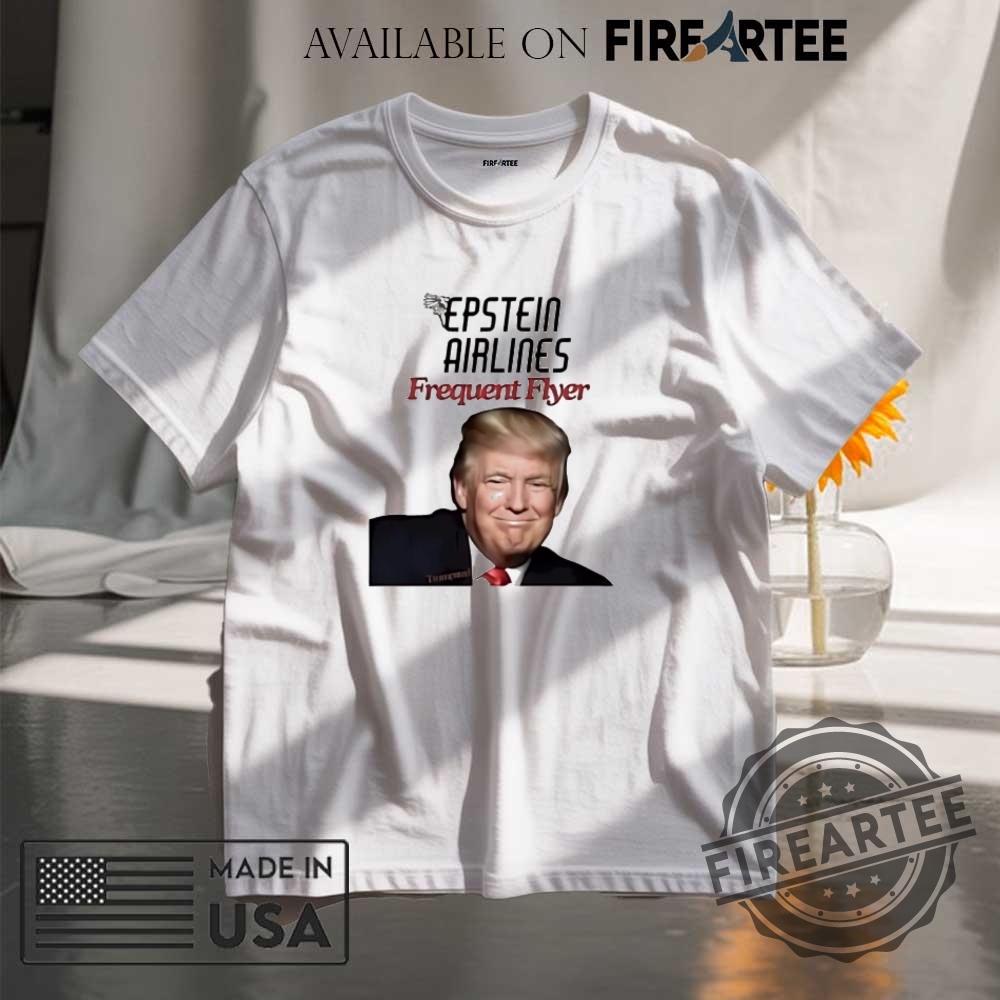 "Top Anti-Trump and Christian Flags: Unique Protest and Faith Statements" 16 Trump Epstein Airlines Frequent Flyer Shirt