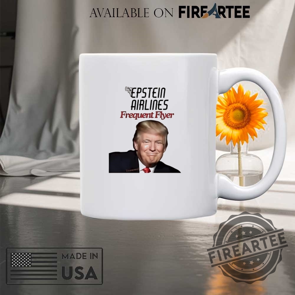 Trump Epstein Airlines Frequent Flyer Shirt 8 Trump epstein airlines frequent flyer shirt