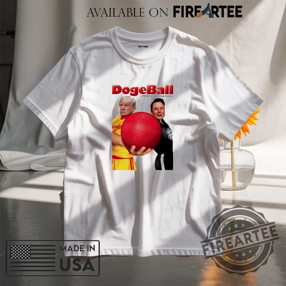 "Unique Political and Fantasy Apparel: Show Your Style with Pride" 11 Dogeball A True Underdog Story Trump And Elon Shirt