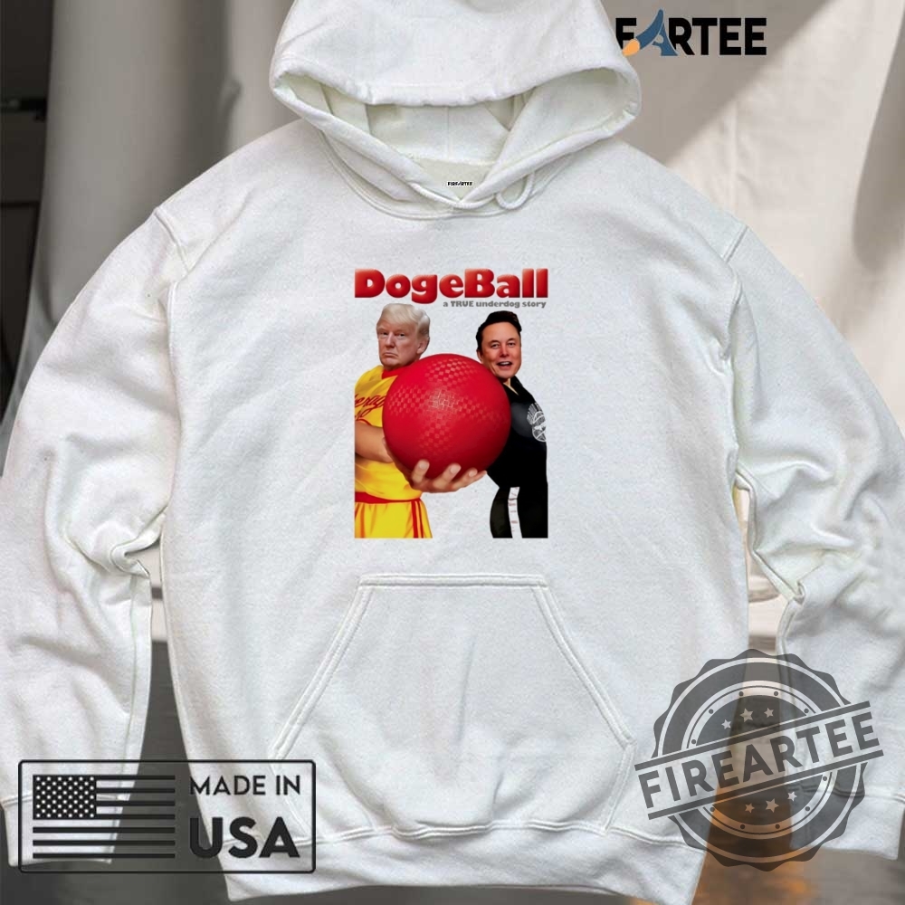 Dogeball A True Underdog Story Trump And Elon Shirt 6 DogeBall a true underdog story Trump and Elon shirt