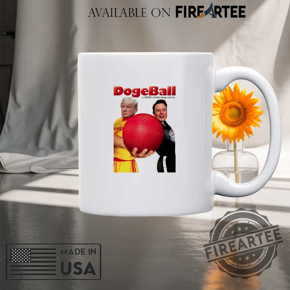 Dogeball A True Underdog Story Trump And Elon Shirt 8 DogeBall a true underdog story Trump and Elon shirt