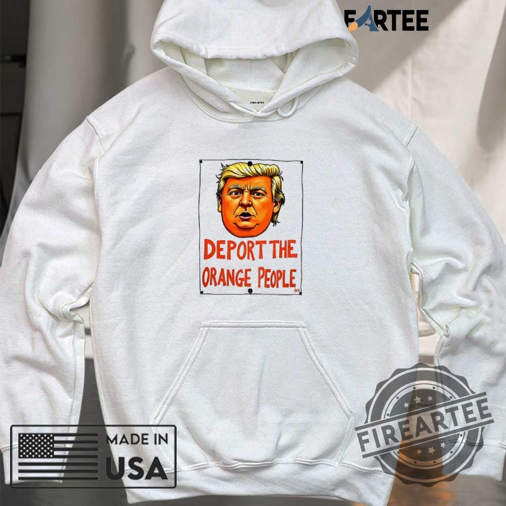 Trump Deport The Orange People Anti Trump Musk Shirt 6 Trump Deport The Orange People anti Trump Musk shirt