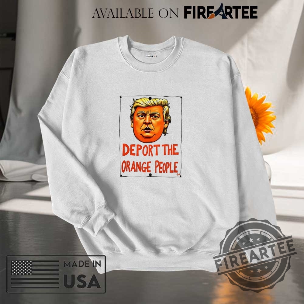Trump Deport The Orange People Anti Trump Musk Shirt 7 Trump Deport The Orange People anti Trump Musk shirt