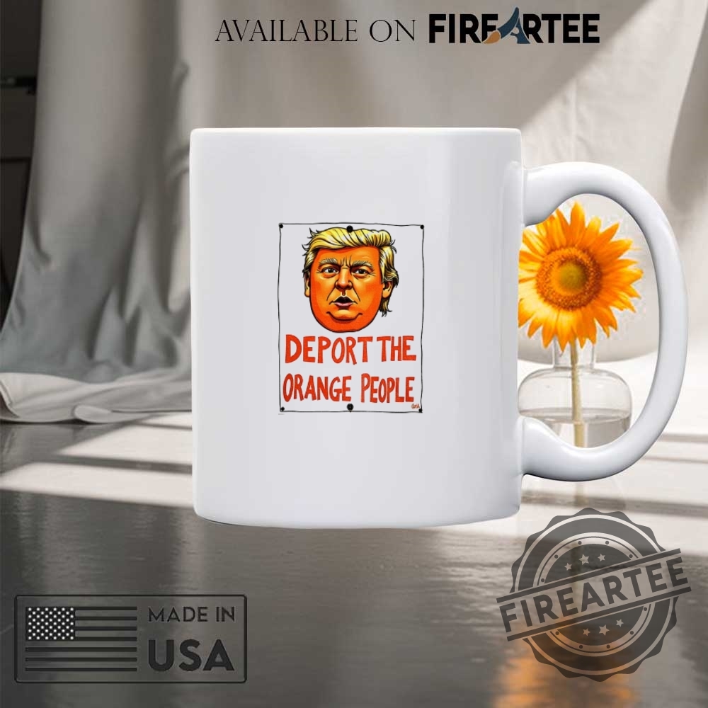 Trump Deport The Orange People Anti Trump Musk Shirt 8 Trump Deport The Orange People anti Trump Musk shirt