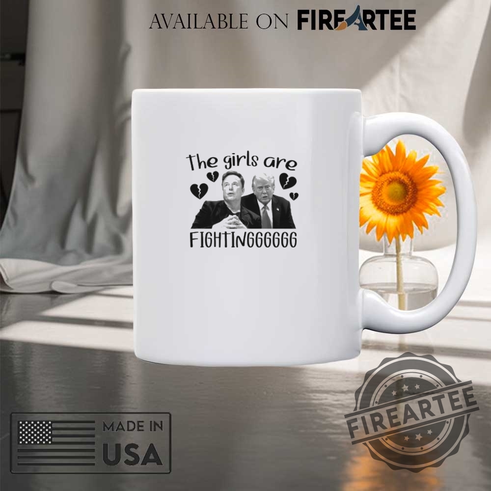 Trump And Musk The Girls Are Fightingggggg Shirt 8 Trump And Musk The Girls Are Fightingggggg Shirt