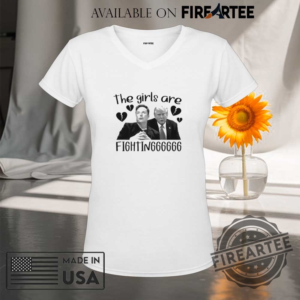 Trump And Musk The Girls Are Fightingggggg Shirt 9 Trump And Musk The Girls Are Fightingggggg Shirt