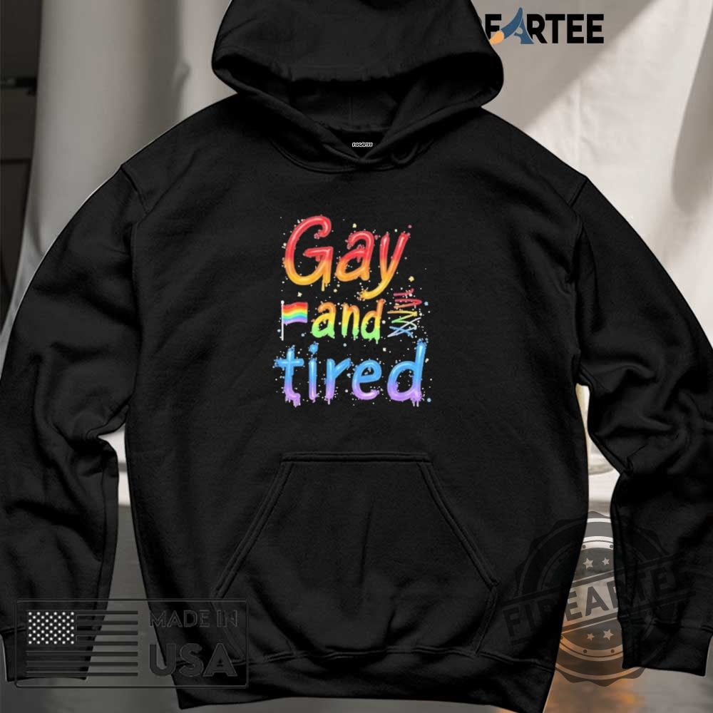 Gay And Tired Pride 2025 Shirt 6 Gay And Tired Pride 2025 Shirt