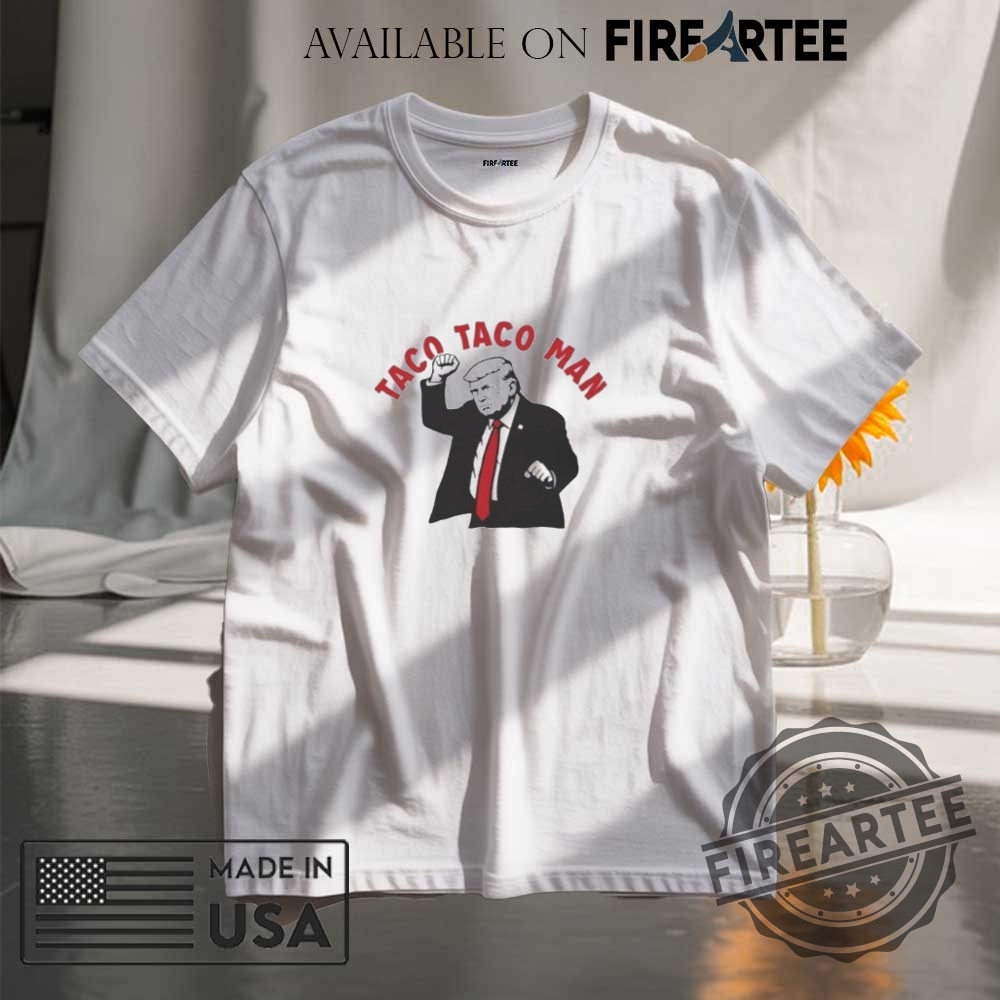 "Bold Anti-Trump Apparel: Chinga La Migra Hats, Flags, and Shirts" 14 Donald Trump Taco Taco Man Shirt