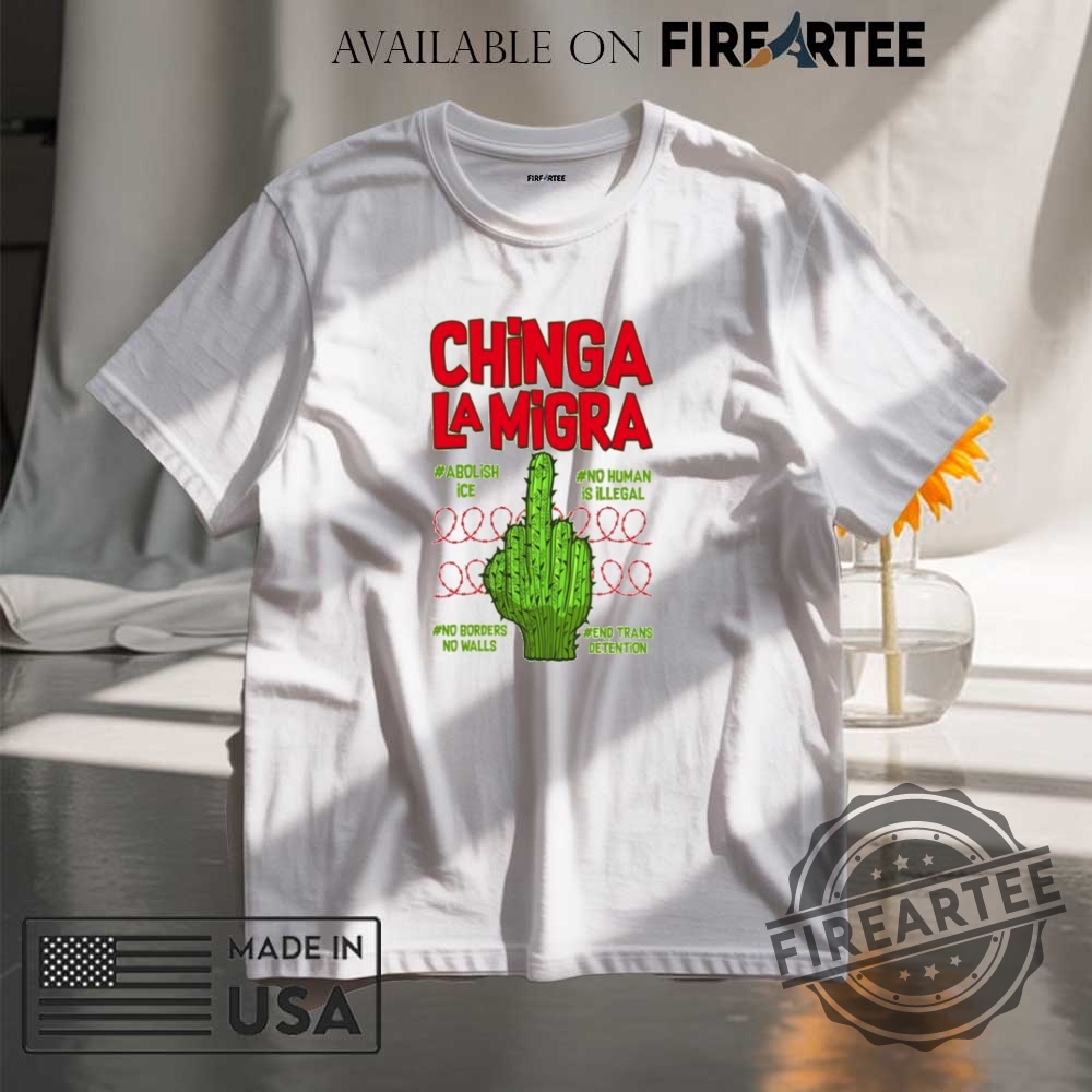 Original Chinga La Migra Tall Tshirt