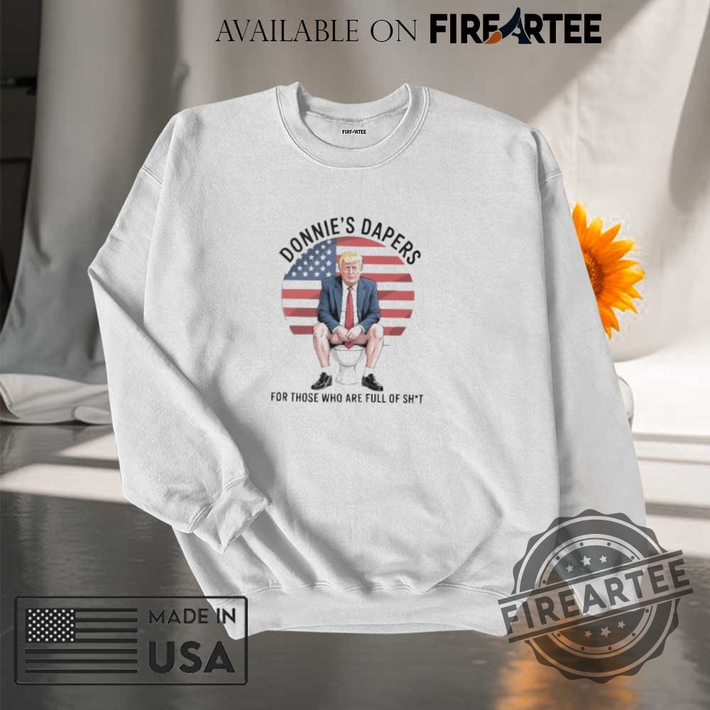 Donnies Dapers For Those Who Are Full Of Shit Trump Shirt 7 Donnie’s dapers for those who are full of shit Trump shirt