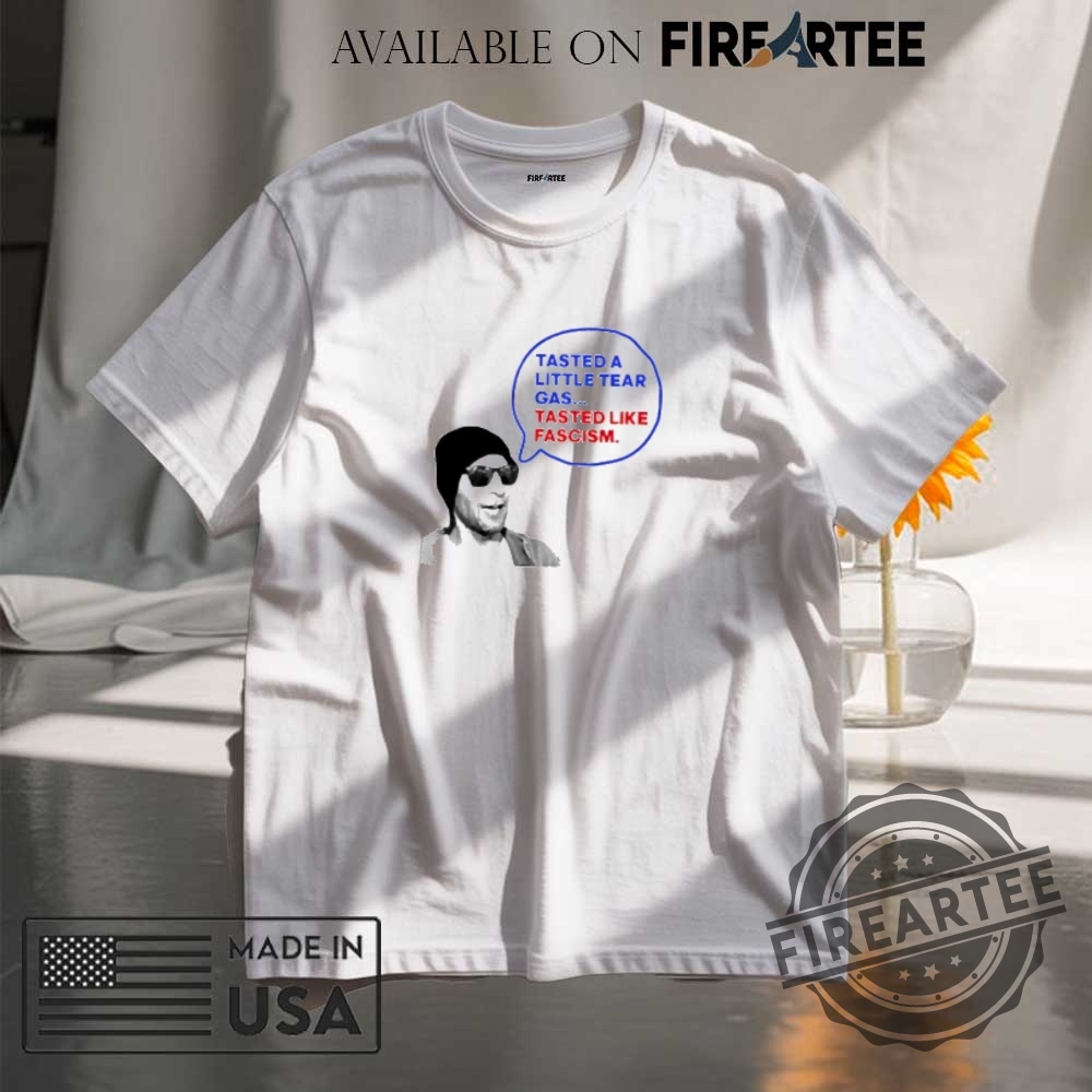 "Top Trendy Hoodies and Shirts: Stand Out with Unique Styles" 19 Tasted A Little Tear Gas Tasted Like Fascism Immigration Raids Protest Anti Ice Shirt