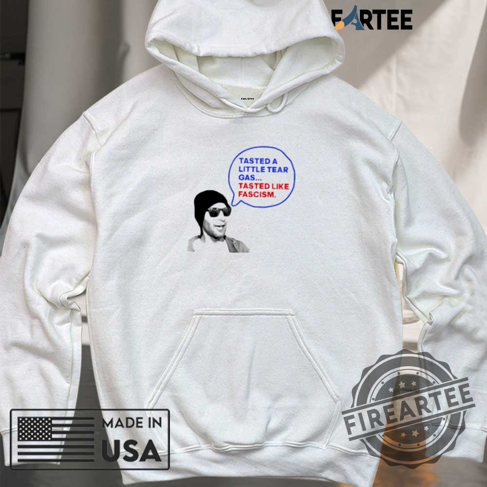 Tasted A Little Tear Gas Tasted Like Fascism Immigration Raids Protest Anti Ice Shirt 6 Tasted a little tear gas tasted like fascism Immigration raids protest anti ICE shirt