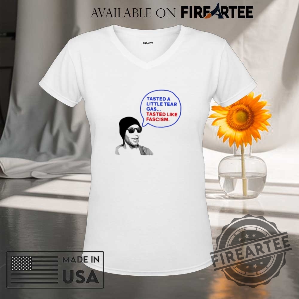 Tasted A Little Tear Gas Tasted Like Fascism Immigration Raids Protest Anti Ice Shirt 9 Tasted a little tear gas tasted like fascism Immigration raids protest anti ICE shirt