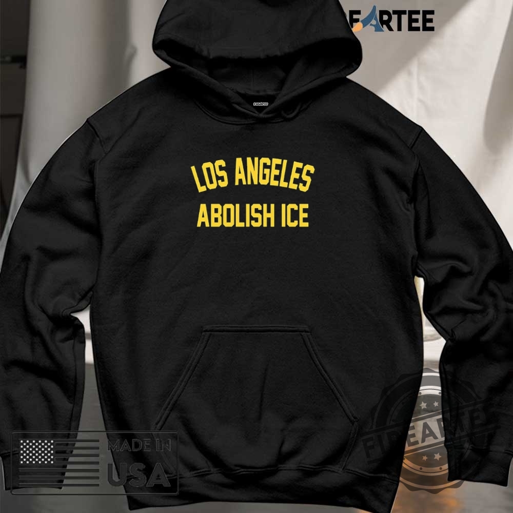 Los Angeles Abolish Ice Shirt 6 Los Angeles Abolish ICE shirt