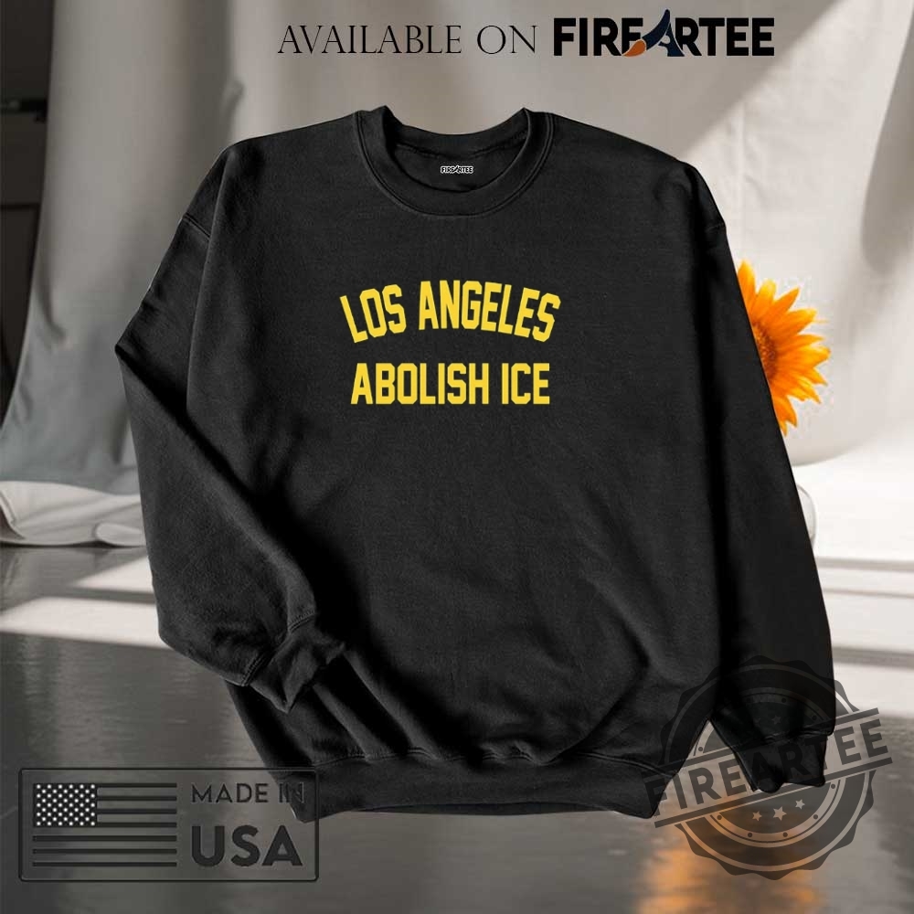 Los Angeles Abolish Ice Shirt 7 Los Angeles Abolish ICE shirt