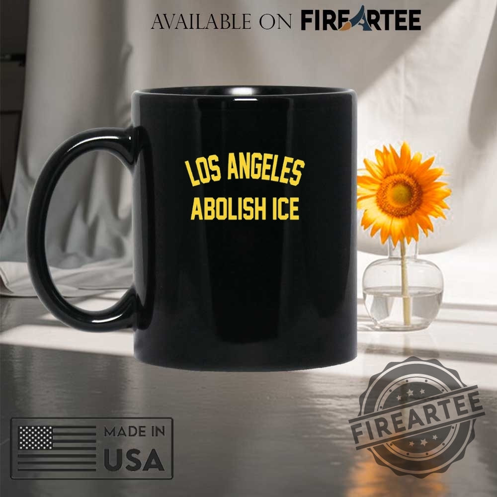 Los Angeles Abolish Ice Shirt 8 Los Angeles Abolish ICE shirt