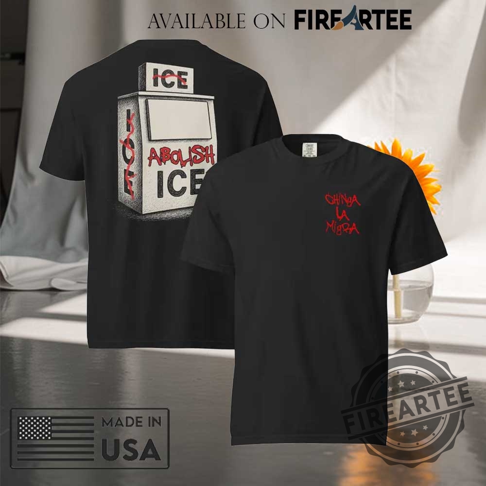 "Top Anti-ICE Graphic T-Shirts for Powerful Political Statements" 3 Chinga La Migra Abolish Ice Graphic Tshirt