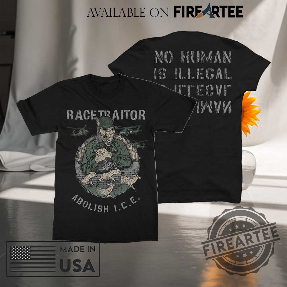 "Top Anti-ICE Graphic T-Shirts for Powerful Political Statements" 6 Race Traitor Abolish I.C.E. Political Statement Tshirt
